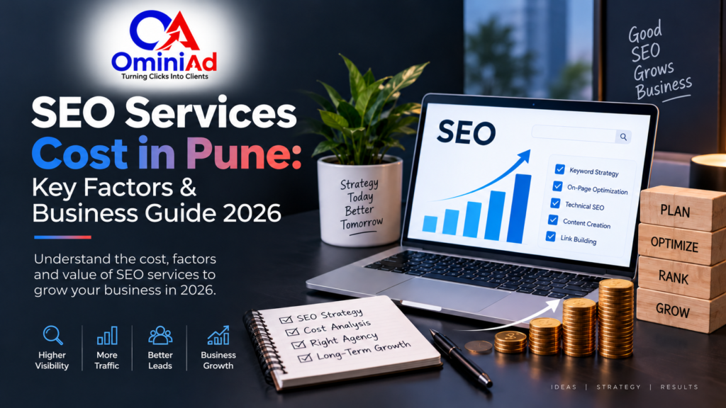 SEO Services Cost in Pune – Key Factors and Business Guide 2026 by Ominiad