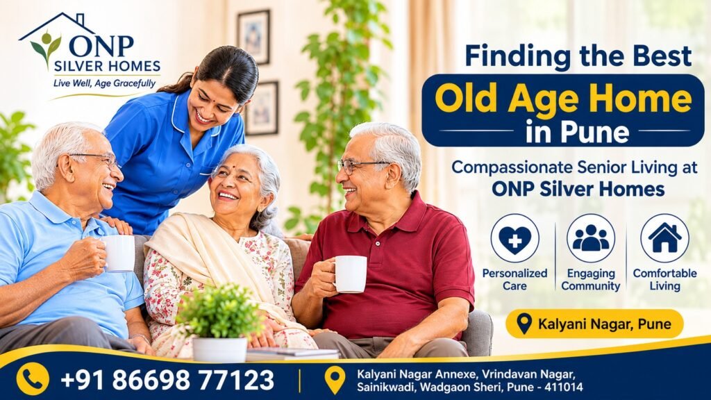 The Best Old Age Home in Pune - ONP Silver Homes